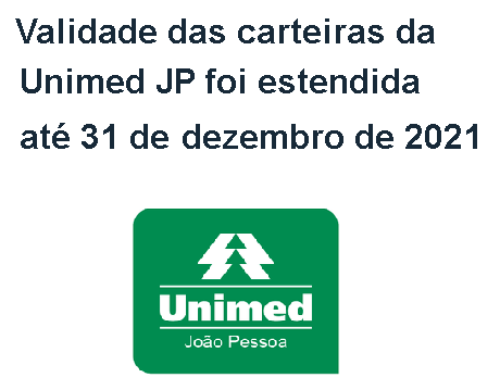 Validade das carteiras da Unimed JP foi estendida até 31 de dezembro de 2021